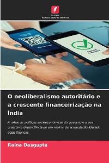 O neoliberalismo autoritário e a crescente financeirização na Índia
