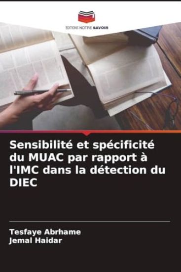 Sensibilité et spécificité du MUAC par rapport à l'IMC dans la détection du DIEC