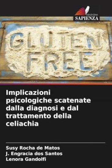 Implicazioni psicologiche scatenate dalla diagnosi e dal trattamento della celiachia
