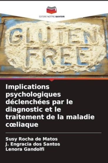 Implications psychologiques déclenchées par le diagnostic et le traitement de la maladie c¿liaque