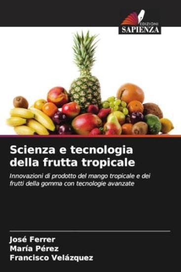 Scienza e tecnologia della frutta tropicale
