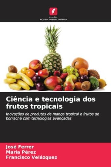 Ciência e tecnologia dos frutos tropicais