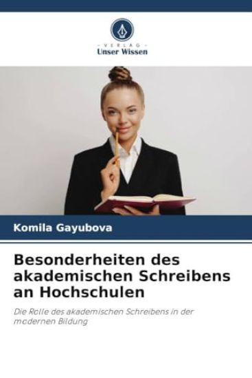 Besonderheiten des akademischen Schreibens an Hochschulen