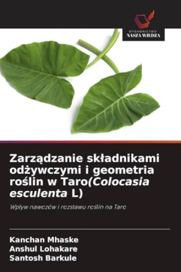 Zarz¿dzanie sk¿adnikami od¿ywczymi i geometria ro¿lin w Taro(Colocasia esculenta L)