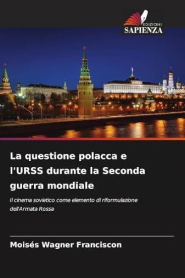 La questione polacca e l'URSS durante la Seconda guerra mondiale