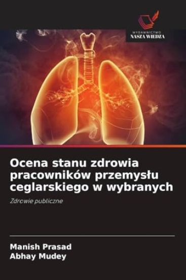 Ocena stanu zdrowia pracowników przemys¿u ceglarskiego w wybranych