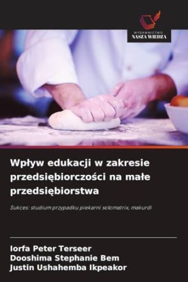 Wp¿yw edukacji w zakresie przedsi¿biorczo¿ci na ma¿e przedsi¿biorstwa