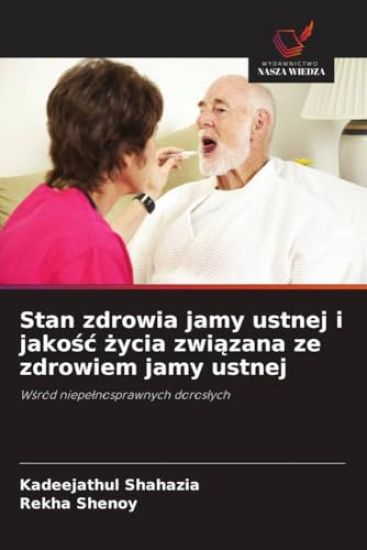 Stan zdrowia jamy ustnej i jako¿¿ ¿ycia zwi¿zana ze zdrowiem jamy ustnej