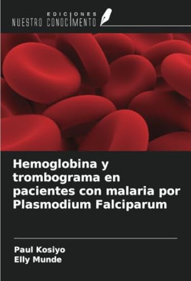 Hemoglobina y trombograma en pacientes con malaria por Plasmodium Falciparum