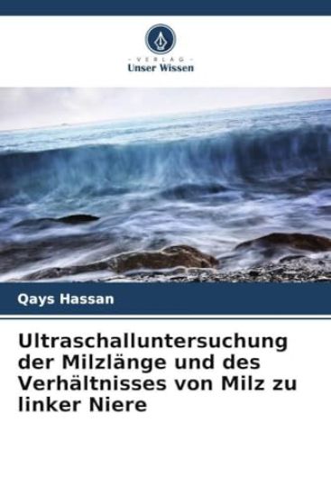 Ultraschalluntersuchung der Milzlänge und des Verhältnisses von Milz zu linker Niere