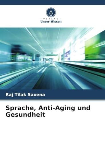 Sprache, Anti-Aging und Gesundheit