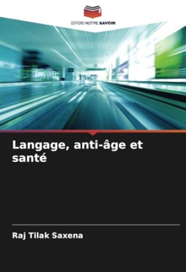 Langage, anti-âge et santé
