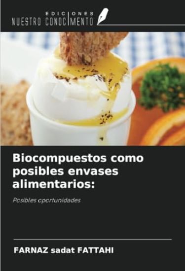 Biocompuestos como posibles envases alimentarios:
