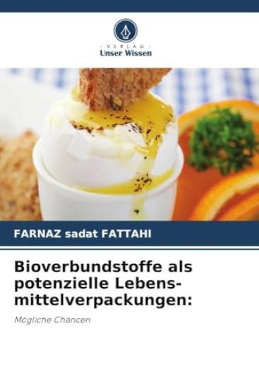 Bioverbundstoffe als potenzielle Lebens-mittelverpackungen: