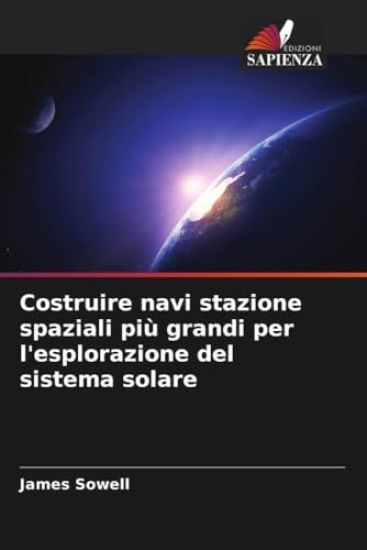 Costruire navi stazione spaziali più grandi per l'esplorazione del sistema solare