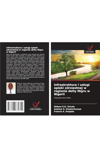 Infrastruktura i us¿ugi opieki zdrowotnej w regionie delty Nigru w Nigerii