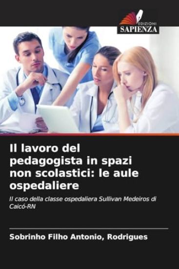 Il lavoro del pedagogista in spazi non scolastici: le aule ospedaliere