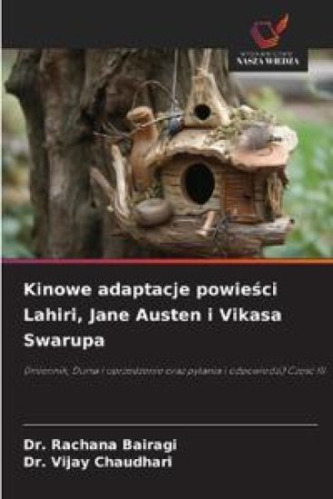 Kinowe adaptacje powie¿ci Lahiri, Jane Austen i Vikasa Swarupa