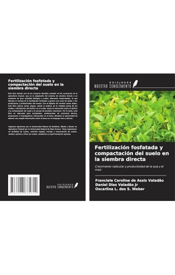 Fertilización fosfatada y compactación del suelo en la siembra directa