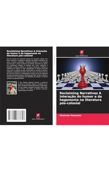 Reclaiming Narratives A interação do humor e da hegemonia na literatura pós-colonial