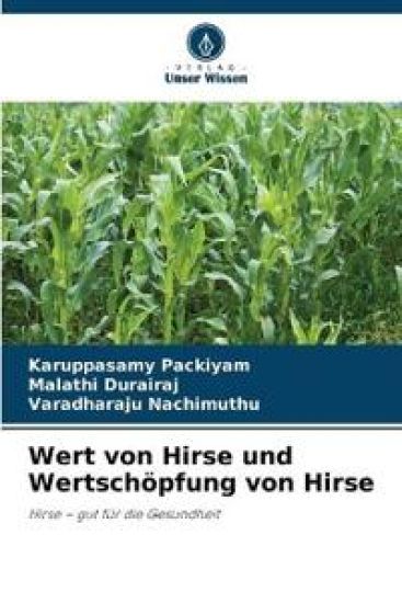 Wert von Hirse und Wertschöpfung von Hirse
