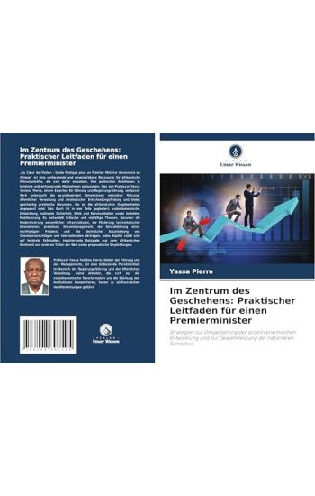 Im Zentrum des Geschehens: Praktischer Leitfaden für einen Premierminister