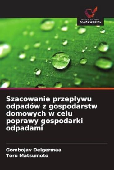 Szacowanie przep¿ywu odpadów z gospodarstw domowych w celu poprawy gospodarki odpadami