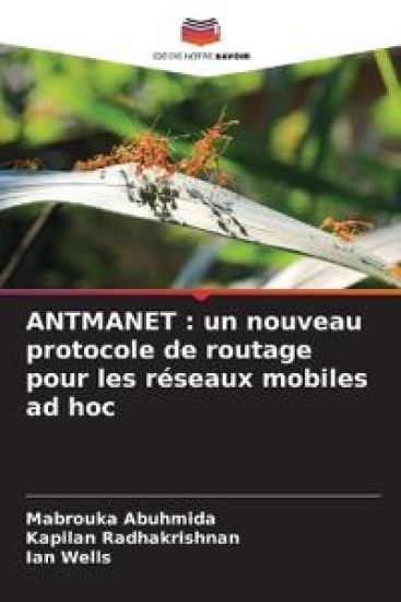 ANTMANET : un nouveau protocole de routage pour les réseaux mobiles ad hoc