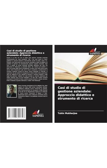 Casi di studio di gestione aziendale: Approccio didattico e strumento di ricerca