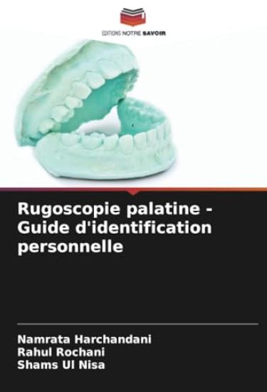Rugoscopie palatine - Guide d'identification personnelle