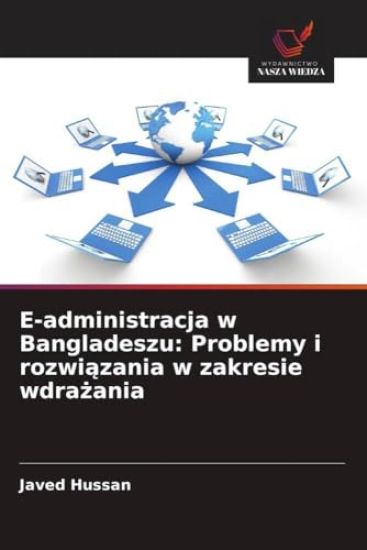 E-administracja w Bangladeszu: Problemy i rozwi¿zania w zakresie wdra¿ania