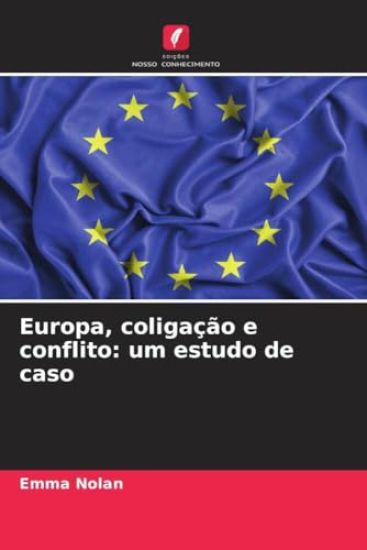 Europa, coligação e conflito: um estudo de caso