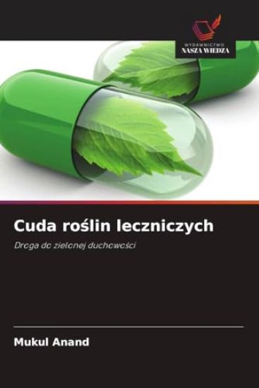 Cuda ro¿lin leczniczych