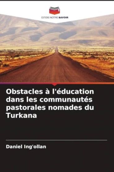 Obstacles à l'éducation dans les communautés pastorales nomades du Turkana