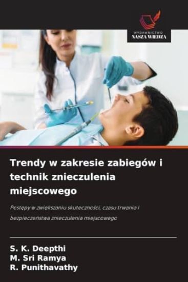 Trendy w zakresie zabiegów i technik znieczulenia miejscowego