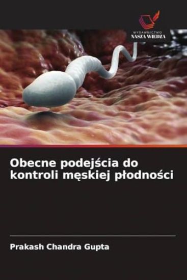 Obecne podej¿cia do kontroli m¿skiej p¿odno¿ci