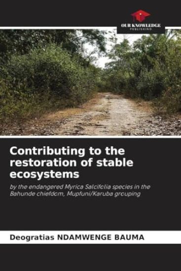 Contributing to the restoration of stable ecosystems