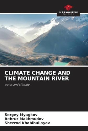 CLIMATE CHANGE AND THE MOUNTAIN RIVER
