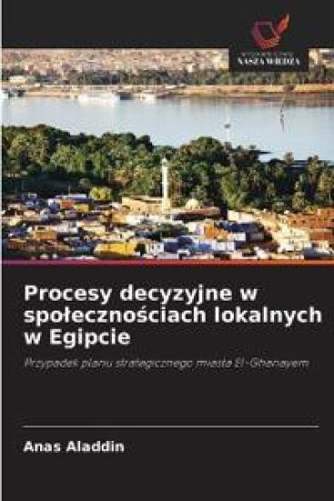 Procesy decyzyjne w spo¿eczno¿ciach lokalnych w Egipcie