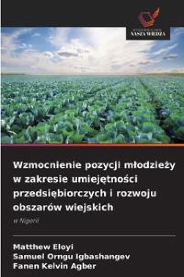 Wzmocnienie pozycji m¿odzie¿y w zakresie umiej¿tno¿ci przedsi¿biorczych i rozwoju obszarów wiejskich
