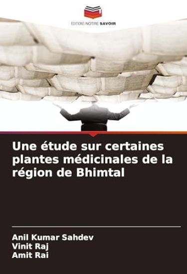 Une étude sur certaines plantes médicinales de la région de Bhimtal
