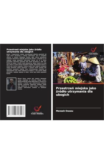 Przestrze¿ miejska jako ¿ród¿o utrzymania dla ubogich
