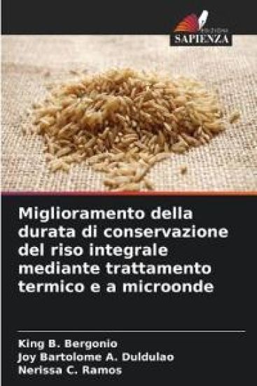 Miglioramento della durata di conservazione del riso integrale mediante trattamento termico e a microonde