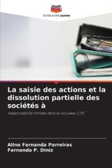 La saisie des actions et la dissolution partielle des sociétés à