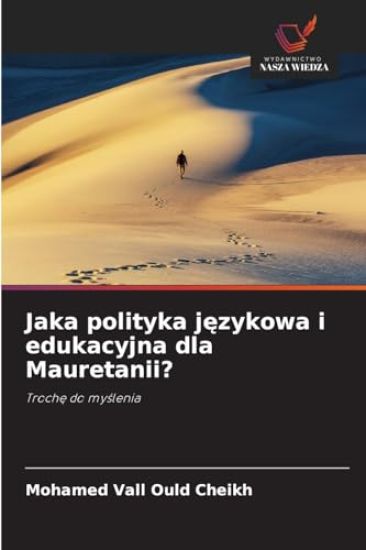 Jaka polityka językowa i edukacyjna dla Mauretanii?