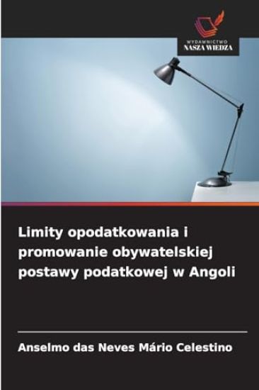 Limity opodatkowania i promowanie obywatelskiej postawy podatkowej w Angoli