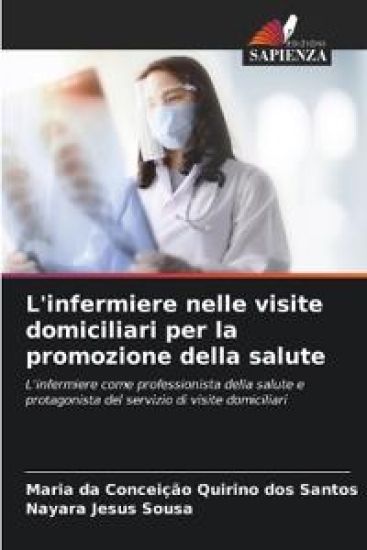 L'infermiere nelle visite domiciliari per la promozione della salute