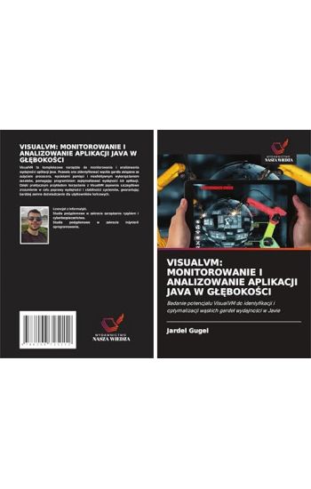 VISUALVM: MONITOROWANIE I ANALIZOWANIE APLIKACJI JAVA W G¿¿BOKO¿CI