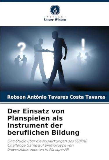 Der Einsatz von Planspielen als Instrument der beruflichen Bildung