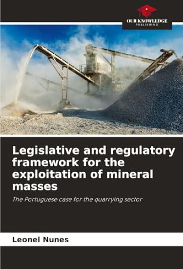 Legislative and regulatory framework for the exploitation of mineral masses